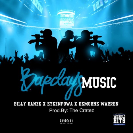 Barclays Music (feat. Eyeznpowa & Demorne Warren) | Boomplay Music