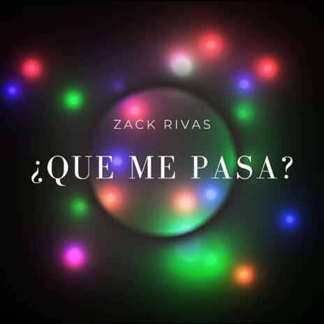 Que Me Pasa | Boomplay Music