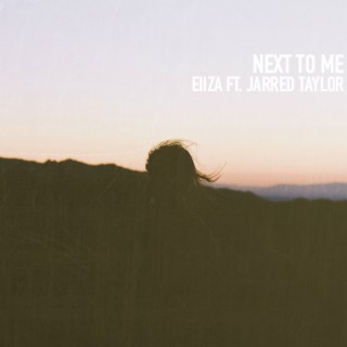 Next to Me