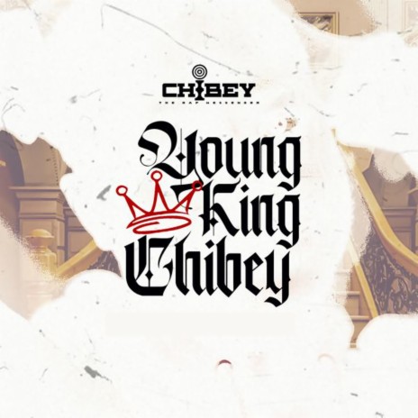Young King Chibey | Boomplay Music