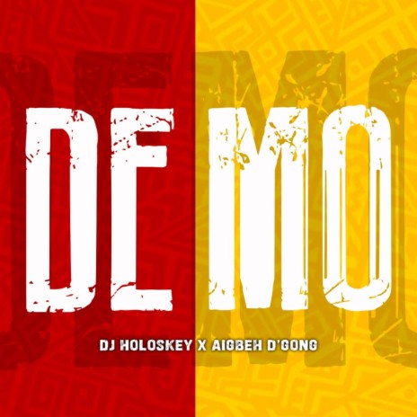 De Mo ft. Aigbeh D'gong | Boomplay Music