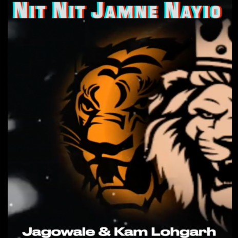 Nit Nit Jamne Nayio ft. Jagowale | Boomplay Music