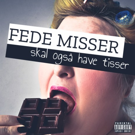 Fede Misser (Skal Også Have Tisser) | Boomplay Music