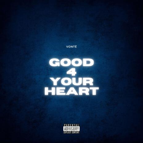 Good 4 Your Heart | Boomplay Music