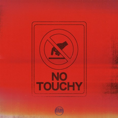 NO TOUCHY | Boomplay Music