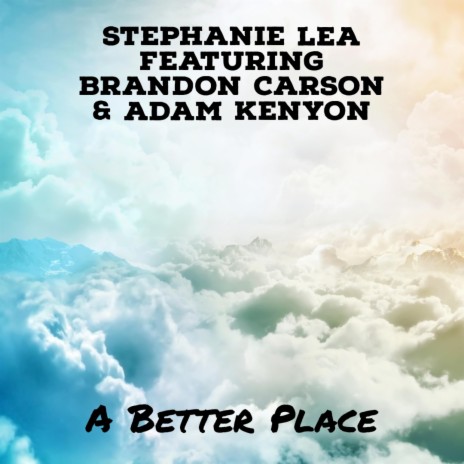 A Better Place ft. Brandon Carson & Adam Kenyon | Boomplay Music