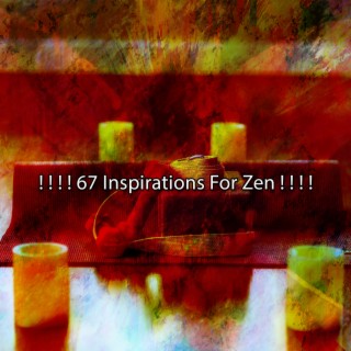 ! ! ! ! 67 Inspirations For Zen ! ! ! !