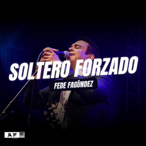 Soltero Forzado | Boomplay Music