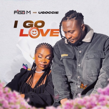 I Go Love ft. Ugoccie | Boomplay Music