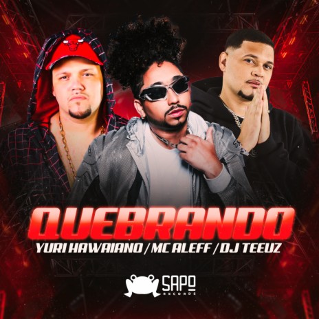 Quebrando ft. YURI HAWAIANO | Boomplay Music