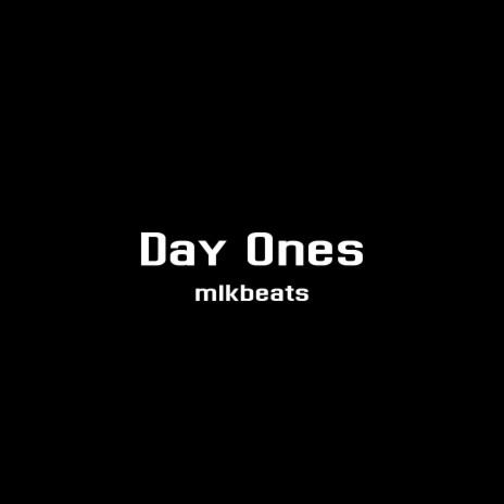 Day Ones
