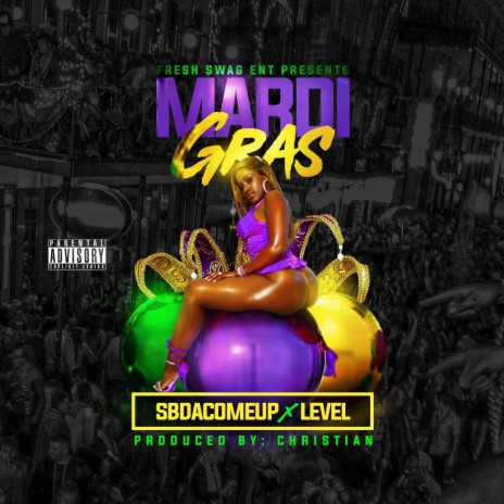 Mardi Gras ft. Level | Boomplay Music