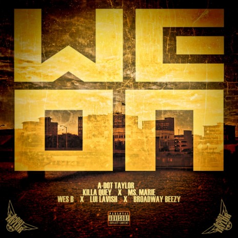 We on ft. Ms. Marie, Killa Quay, Wes B, Lui Lavish & Broadway Beezy | Boomplay Music