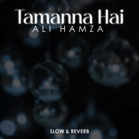 Tamanna Hai Lofi | Boomplay Music