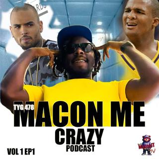 Macon Me Crazy Podcast Episode 1