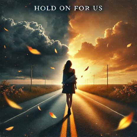 Hold On for Us | Boomplay Music