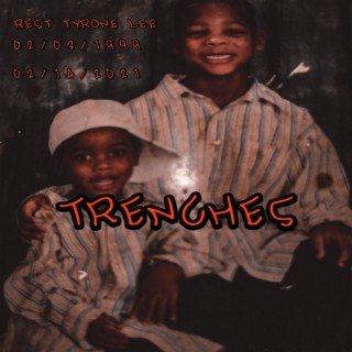 TRENCHES (REST RONE)