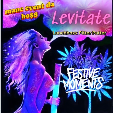 Levitate ft. Lunchboxx Pitter Patter