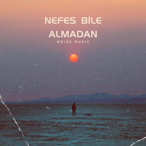 Nefes Bile Almadan 2.0 | Boomplay Music