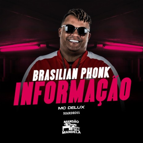 Brasilian Phonk - Informação ft. HARDE011 | Boomplay Music