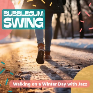 Walking on a Winter Day with Jazz