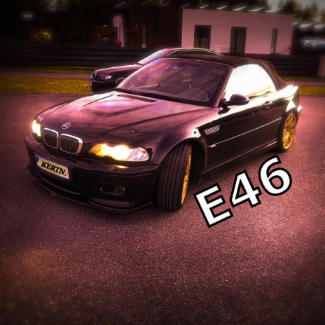 E46 | Boomplay Music