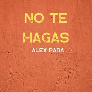 No te hagas