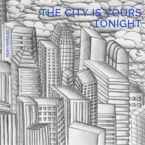 The City Is Yours Tonight | Boomplay Music