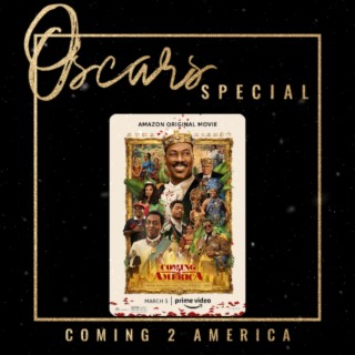 COMING 2 AMERICA - Oscars Special 2022