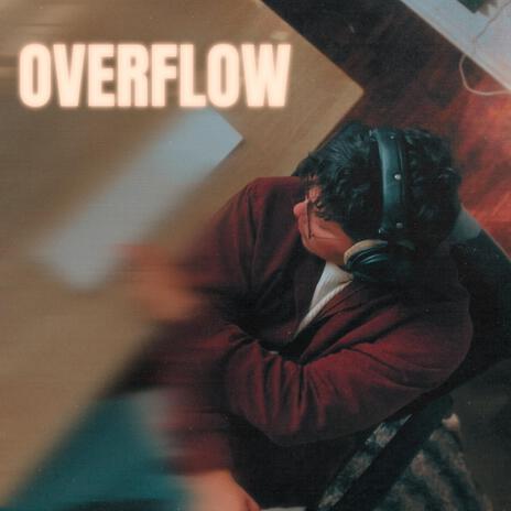 OVERFLOW | Boomplay Music