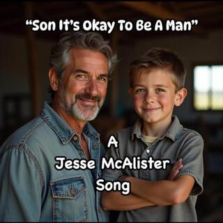 Son It's Okay To Be A Man