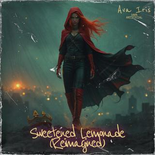 Sweetened Lemonade (Reimagined)