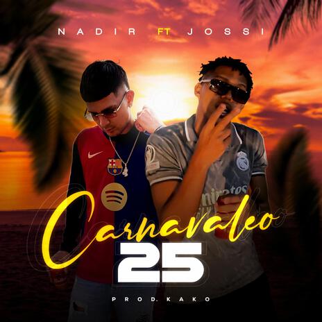 Carnavaleo 25 ft. Jossi | Boomplay Music