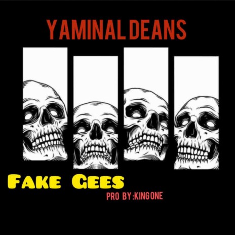 Yaminal Deans (Fake Gees) | Boomplay Music