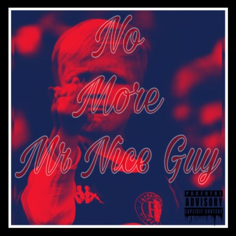 No More Mr. Nice Guy