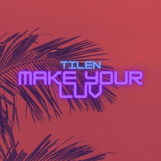 Make Your Luv