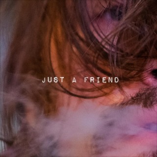 just a friend