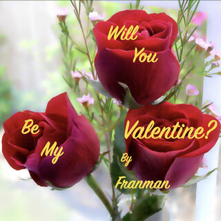 Will You Be My Valentine? lyrics | Boomplay Music