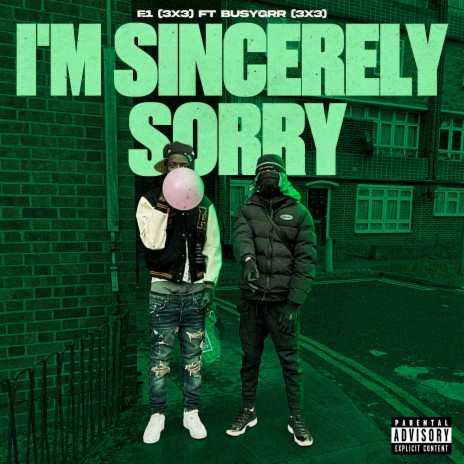 I'm Sincerely Sorry ft. BusyGrr (3x3) | Boomplay Music