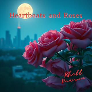 Heartbeats and Roses lyrics | Boomplay Music