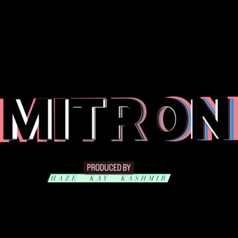 Mitron | Boomplay Music