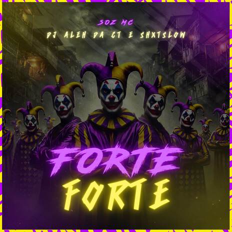 Forte Forte ft. DJ Aleh da CT & ShxtSlow | Boomplay Music