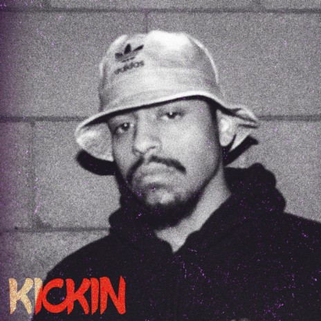 Kickin (Freestyle) | Boomplay Music