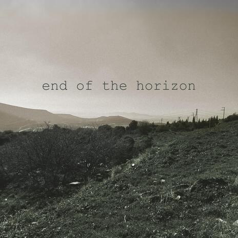 end of the horizon | Boomplay Music