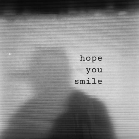 hope you smile | Boomplay Music