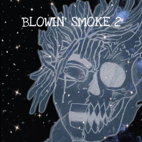 BLOWIN' SMOKE 2 | Boomplay Music