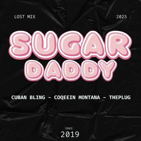 Suggar Daddy ft. Cuban Bling & Coqeein Montana | Boomplay Music