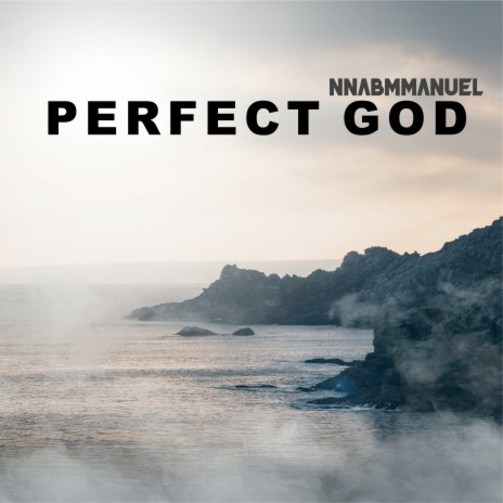 Perfect God | Boomplay Music