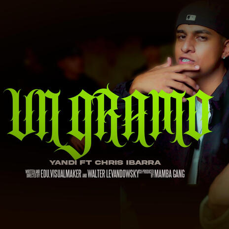 UN GRAMO ft. Chris ibarra | Boomplay Music