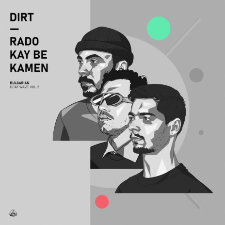 Dirt ft. Kay Be & Kamen